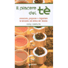Il piacere del tè<br>conoscere e preparare<br>la più antica bevanda del mondo