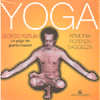  Lo Yoga dei Grandi Maestri<br />Yoga armonia potenza saggezza