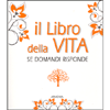 Il Libro della Vita<br />Se domandi risponde