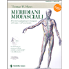 Meridiani Miofasciali (con DVD)<br />Percorsi anatomici per terapisti del corpo in movimento