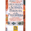 La Scienza Perduta della Preghiera<br />