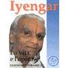 Iyengar la Vita e l'Opera<br />