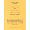 Psicologia della Dipendenza dal Lavoro<br />Work addiction e workaholics