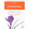 Zafferano<br />storia salute bellezza e ricette
