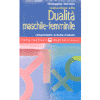 Iniziazione alla Dualità Maschile-Femminile<br />comprendere le ferite d'amore