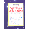 Manuale di Astrologia della Coppia<br />l'oroscopo e i legamo psicologici tra i partner