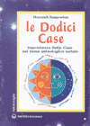 Le Dodici Case<br />le Case nel tema astrologico natale