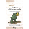 Il canto del leone verde<br>la musica come specchio dell'anima