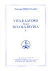 Vita e lavoro alla Scuola Divina - vol 1<br />Verso la nuova vita - Opera Omnia O. M. Aivanhov vol.30