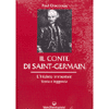 Il Conte di Saint-Germain<br />l'Iniziato immortale storia e leggenda