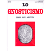 Lo Gnosticismo<br />Culti riti misteri