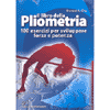 Il libro della Pliometria<br />100 esercizi per acquistare forza e potenza