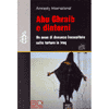 Abu Ghraib e dintorni<br>un anno di denunce inascoltate sulle torture in Iraq