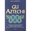 Gli Atzechi<br />