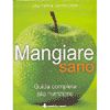 Mangiare Sano<br>guida completa alla nutrizione
