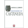 Conversazioni con Castaneda<br />I segreti della Via del Guerriero