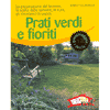 Prati verdi e fioriti<br>il terreno, le sementi, le cure e gli strumenti di lavoro