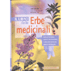 Il libro delle erbe medicinali<br>dove, come, a cosa e come utilizzarle