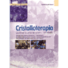 Cristalloterapia<br>come curarsi con i cristalli