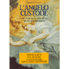 L'Angelo Custode<br />per parlargli, chiedergli aiuto, ringraziarlo