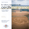 La Natura Complessa dei Cerchi di Grano<br />