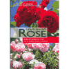 Il grande libro delle Rose<br>scelta ambientazione e cura<br>con le varietà antiche e moderne
