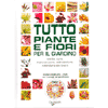 Tutto Piante e Fiori per il Giardino<br>guida completa + DVD con i consigli del giardiniere