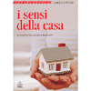 I sensi della casa<br>prospettive per abitare il benessere