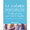 Le Malattie Reumatiche<br>guida pratica per vivere meglio