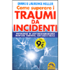 Come Superare i Traumi da Incidenti<br />manuale di autoguarigione