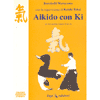 Aikido con Ki<br />con la supervisione di Koichi Tohei