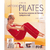 Il libro del metodo PILATES<br>la tecnica corporea spiegata a tutti