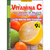 Vitamina C la via naturale della guarigione<br />Per liberarti da malattie infettive e tossine