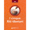 I Cinque Riti Tibetani<br />