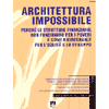 ARCHITETTURA IMPOSSIBILE<br />Perché le strutture finanziarie non funzionano per i poveri <br />e come ridisegnarle per l`equità e lo sviluppo.