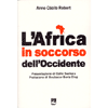 L'Africa in soccorso dell'Occidente<br />Prefazione di Boubacar Boris Diop - Presentazione di Odile Sankara
