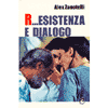Resistenza e dialogo<br />