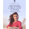 Smetti di Essere i tuoi Sintomi e Comincia a Essere Te stesso <br>Un programma in sei settimane per guarire dai sintomi cronici