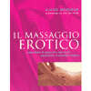 Il massaggio erotico<br>Arricchire il rapporto amoroso attraverso il contatto fisico