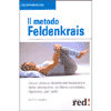 Il Metodo Feldenkrais<br />Da un'allieva diretta del fondatore della disciplina, <br />un libro completo, rigoroso, per tutti
