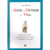 L'arte di nutrire la vita