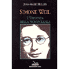 Simone Weil<br> l'esigenza della nonviolenza