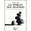 Lo Spirito del Silenzio<br />dare spazio alla creatività 