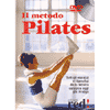 Il metodo Pilates<br>DVd con tutti gli esercizi della tecnica corporea di successo