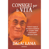 Consigli per la vita<br>parole di saggezza del maestro buddhista<br>per sciogliere dubbi e interrogativi del nostro tempo