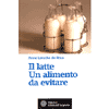 Il latte, un alimento da evitare