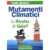 Mutamenti Climatici<br />La rivolta di Gaia?