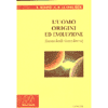 L'uomo origini ed evoluzione<br>L'uomo donde viene e dove va