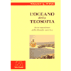 L'oceano della Teosofia<br>breve esposizione della filosofia esoterica