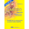 Cancro - Leucemia<br />Consigli per la prevenzione e cura di molte malattie